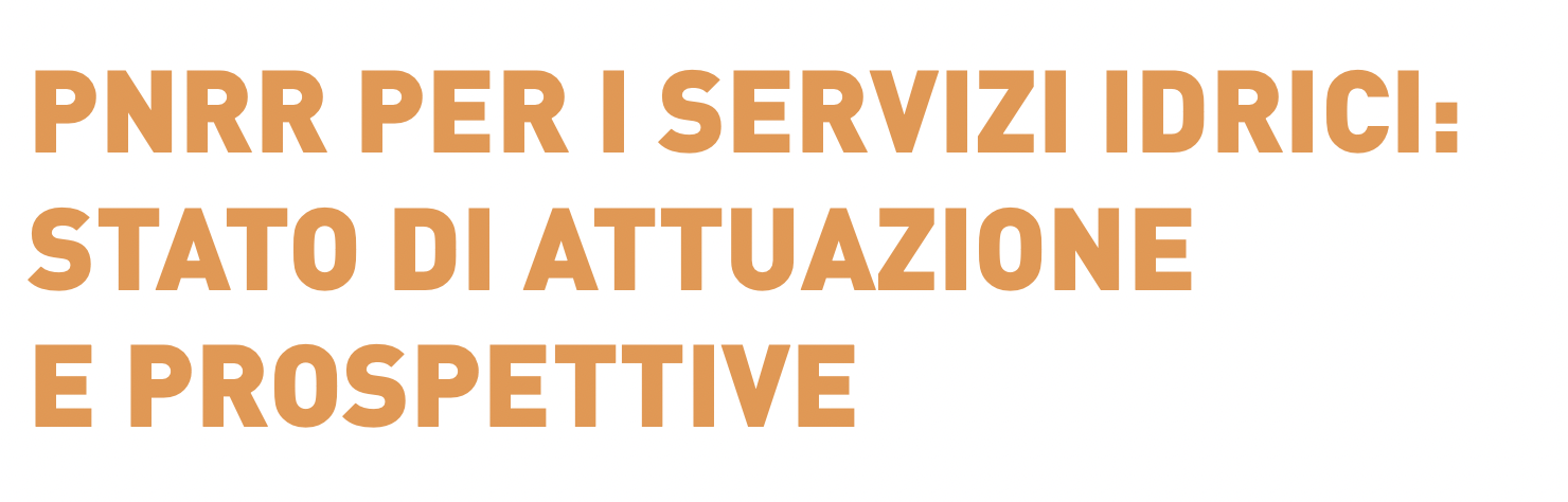 PNRR per i servizi idrici: stato di attuazione e prospettive